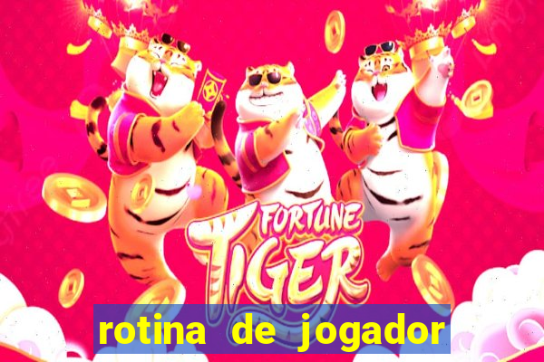 rotina de jogador de futebol